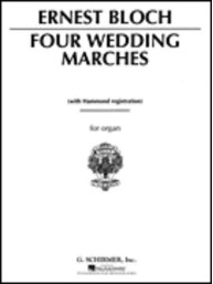 Ernest Bloch: 4 Wedding Marches (noty na varhany)