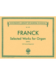 César Franck: Selected Works For Organ (noty na varhany)