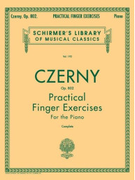 Carl Czerny: Practical Finger Exercises Op.802 (noty na klavír)
