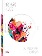 Tomáš Klus: Já, písničkář - Potřetí