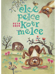 Petr Eben: Elce pelce kotrmelce