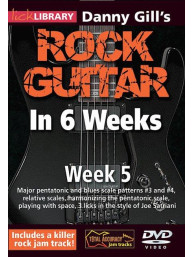 Danny Gill's Rock Guitar In 6 Weeks - 5 (video škola hry na kytaru)