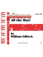 William Gillock: Piano - All the Way! Level 1B (noty na klavír)