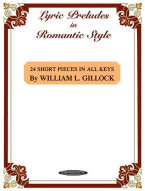 William Gillock: Lyric Preludes In Romantic Style (noty na klavír)