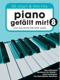 Piano Gefällt Mir! 8 - 50 Chart und Film Hits  (noty na klavír)