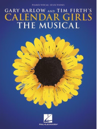 Calendar Girls: The Musical (noty na klavír, zpěv, akordy)