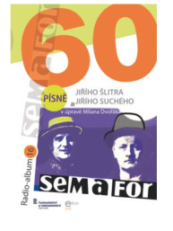 Jiří Suchý, Jiří Šlitr: 60 let Semaforu – Radio-album 16