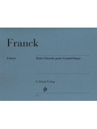 César Franck: Trois Chorals Pour Grand Orgue (noty na varhany)