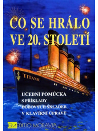 Co se hrálo ve 20. století (noty na klavír, zpěv, akordy)