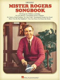 The Mister Rogers Songbook (noty, melodická linka, akordy na ukulele)