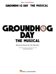 Groundhog Day - The Musical / Na Hromnice od den více (noty na klavír, zpěv, akordy)
