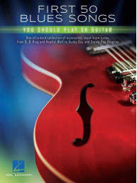 First 50 Blues Songs You Should Play on Guitar (tabulatury na kytaru)