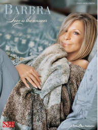 Barbra Streisand: Love Is the Answer (noty na klavír, zpěv, akordy)