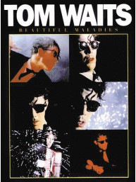 Tom Waits: Beautiful Maladies (noty na klavír, zpěv, akordy)