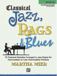 Martha Mier: Classical Jazz, Rags & Blues 3 (noty na klavír)
