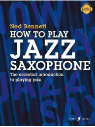 Ned Bennett: How To Play Jazz Saxophone (noty na saxofon)