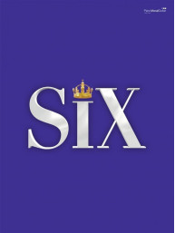 Six: The Musical Songbook (noty na klavír, zpěv, akordy)
