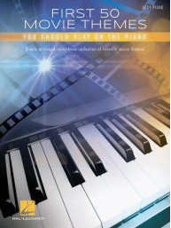 First 50 Movie Themes You Should Play on Piano (noty na snadný klavír)