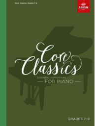 Core Classics - Grades 7-8 (noty na klavír)