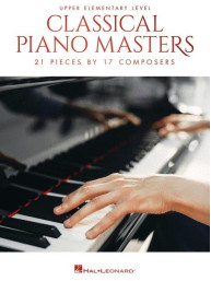 Classical Piano Masters: Upper Elementary (noty na klavír)