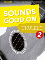 Sounds Good On Ukulele 2 (noty, tabulatury)