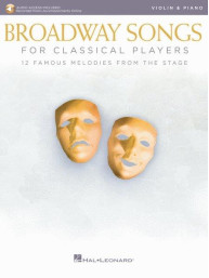 Broadway Songs for Classical Players (noty na housle, klavír) (+audio)