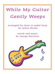 Beatles: While My Guitar Gently Weeps (noty na harfu)
