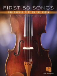 First 50 Songs You Should Play On Viola (noty na violu)