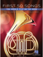 First 50 Songs You Should Play On Horn (noty na lesní roh)