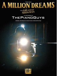 Piano Guys: A Million Dreams from The Greatest Showman (noty na klavír)