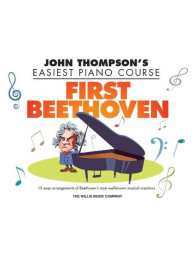 John Thompson's Easiest Piano Course: First Beethoven (noty na snadný klavír)