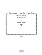 Bohuslav Martinů: Fenetre sur le Jardin / Okna do zahrady H270 (noty na klavír)