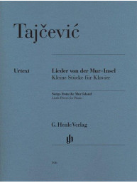 Marko Tajčević: Songs from the Mur-Island, Little Pieces for Piano (noty na klavír)