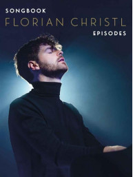 Florian Christl: Episodes (noty na klavír)