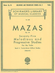 Jacques-Féréol Mazas: 75 Melodious and Progressive Studies, Op. 36 Book 2 (noty na housle)