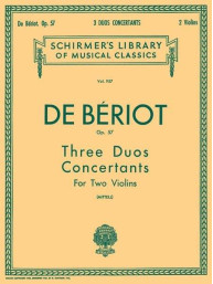 Charles Auguste de Bériot: 3 Duos Concertante, Op. 57 (noty na 2 housle)