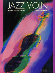 Gene Lowinger: Jazz Violin - Roots and Branches (noty na housle, klavír)