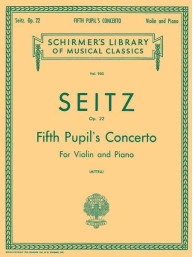 Friedrich Seitz: Pupil's Concerto No. 5 in D, Op. 22 (noty na housle, klavír)