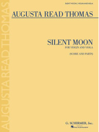Augusta Read Thomas: Silent Moon (noty na housle, klavír)