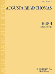 Augusta Read Thomas: Rush (noty na housle)