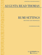 Augusta Read Thomas: Rumi Settings (noty na housle, violoncello)