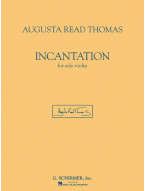 Augusta Read Thomas: Incantation (noty na housle)