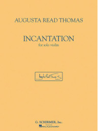 Augusta Read Thomas: Incantation (noty na housle)