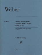 Carl Maria von Weber: 6 Sonatas For Piano And Violin op. 10 (noty na housle, klavír)