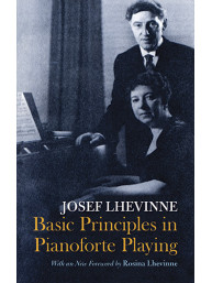Josef Lhevinne: Basic Principles In Pianoforte Playing (noty na klavír)