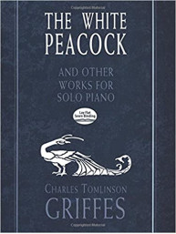 Charles W. Griffes: The White Peacock and Other Works for Solo Piano (noty na klavír)