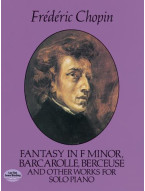 Frederic Chopin: Fantasy In F Minor And Other Works (noty na klavír)