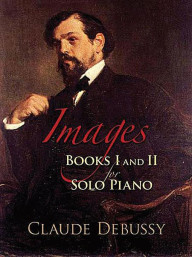 Claude Debussy: Images - Books 1 and 2 (noty na klavír)
