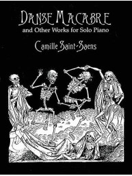 Camille Saint-Saens: Danse Macabre And Other Works For Solo Piano (noty na klavír)
