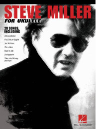 Steve Miller for Ukulele (noty, melodická linka, akordy)